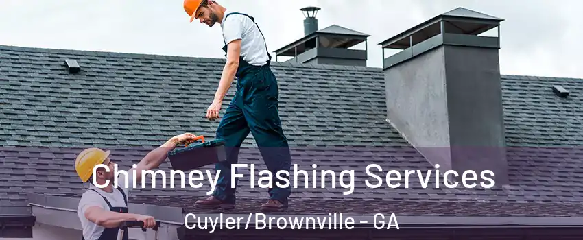 Chimney Flashing Services Cuyler/Brownville - GA