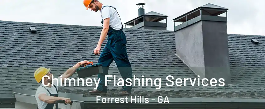 Chimney Flashing Services Forrest Hills - GA