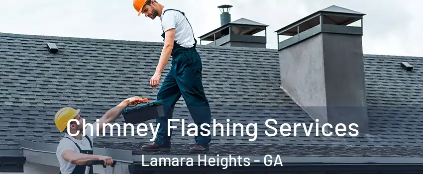 Chimney Flashing Services Lamara Heights - GA