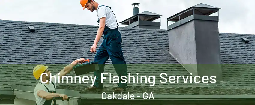 Chimney Flashing Services Oakdale - GA