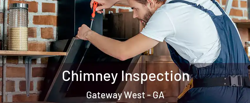 Chimney Inspection Gateway West - GA