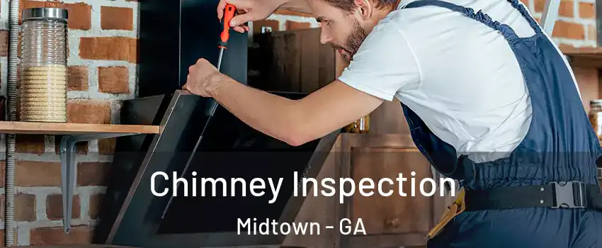 Chimney Inspection Midtown - GA