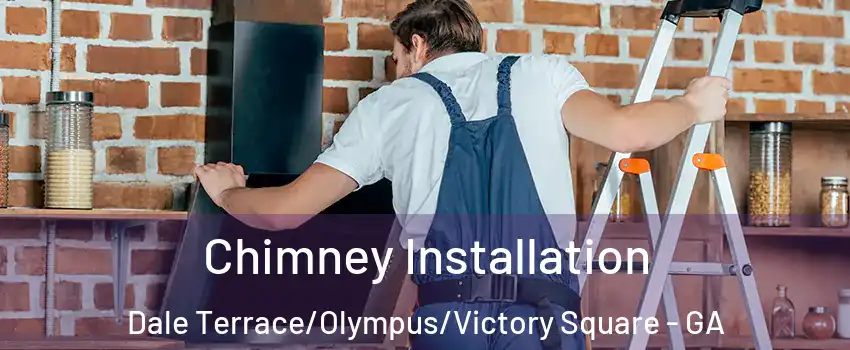 Chimney Installation Dale Terrace/Olympus/Victory Square - GA