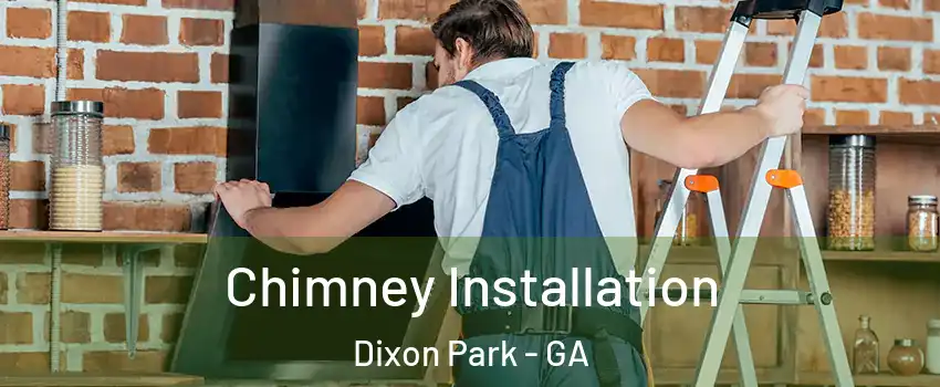 Chimney Installation Dixon Park - GA