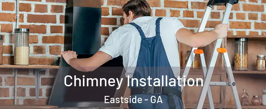 Chimney Installation Eastside - GA