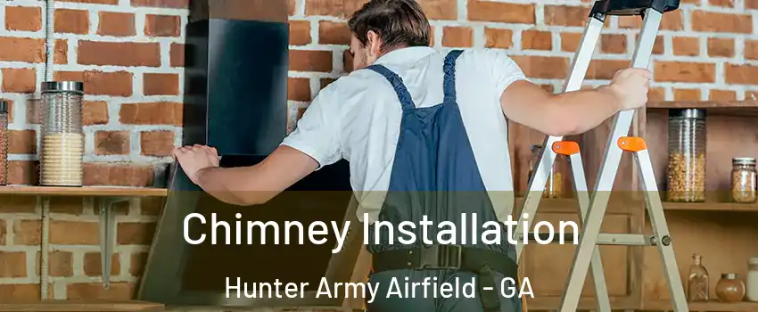 Chimney Installation Hunter Army Airfield - GA