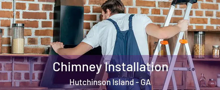 Chimney Installation Hutchinson Island - GA