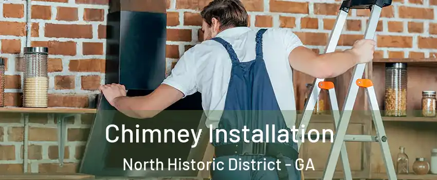 Chimney Installation North Historic District - GA