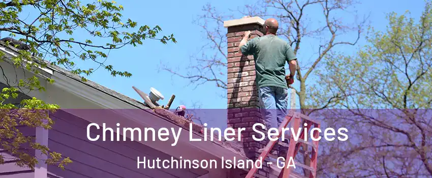 Chimney Liner Services Hutchinson Island - GA