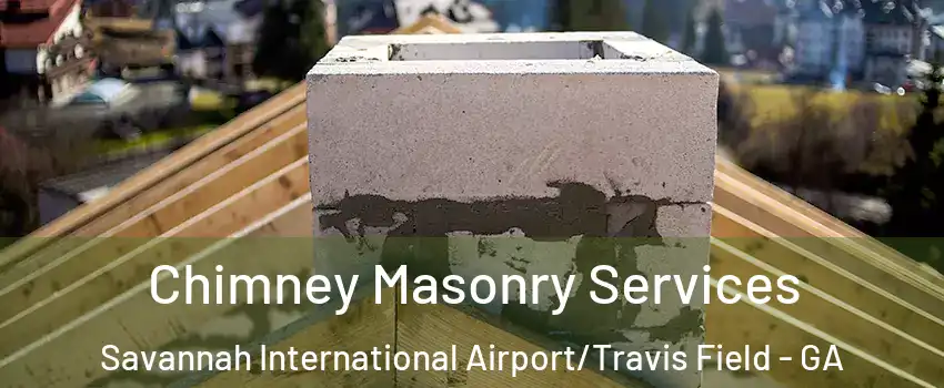 Chimney Masonry Services Savannah International Airport/Travis Field - GA