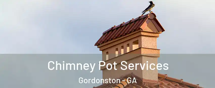 Chimney Pot Services Gordonston - GA