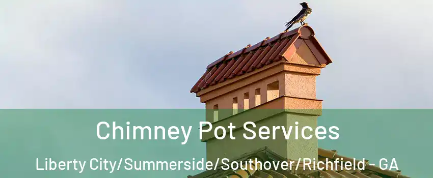 Chimney Pot Services Liberty City/Summerside/Southover/Richfield - GA