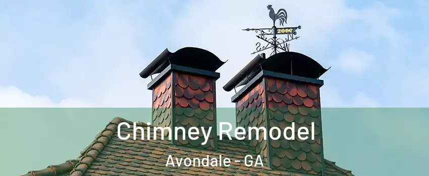 Chimney Remodel Avondale - GA