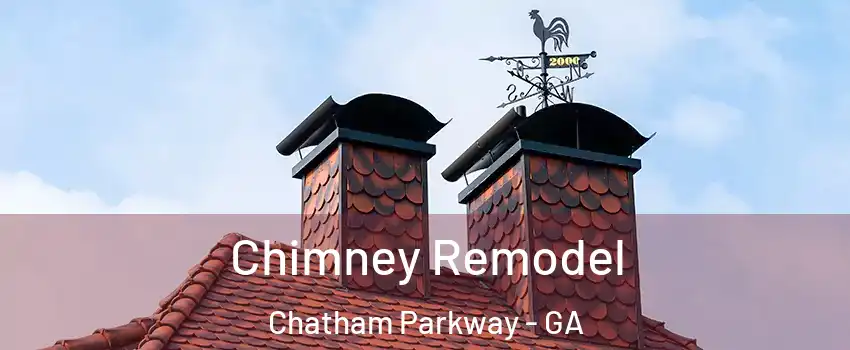 Chimney Remodel Chatham Parkway - GA