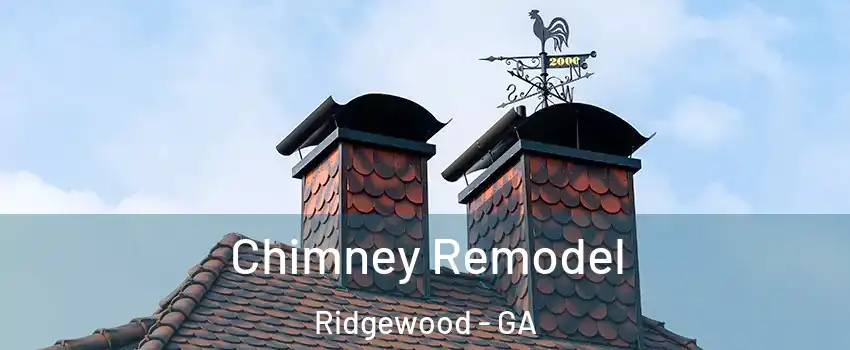 Chimney Remodel Ridgewood - GA