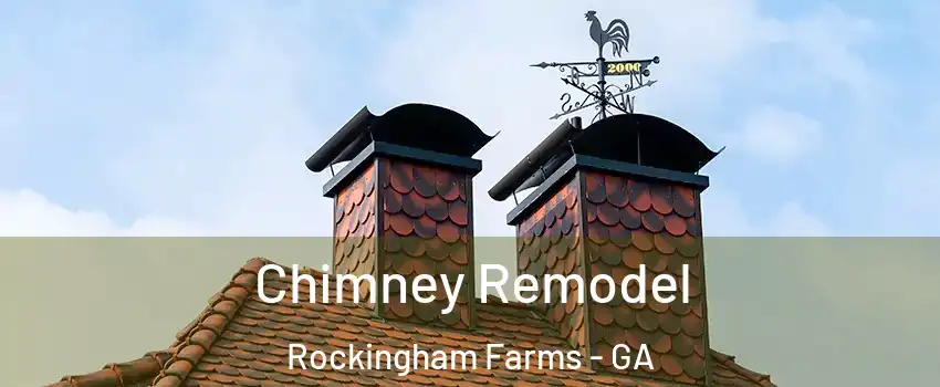 Chimney Remodel Rockingham Farms - GA