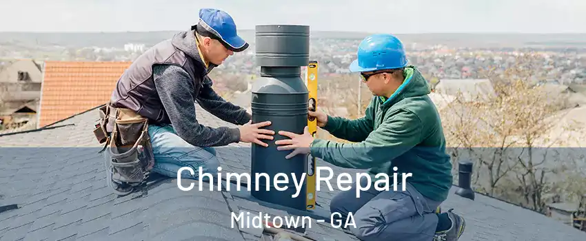 Chimney Repair Midtown - GA