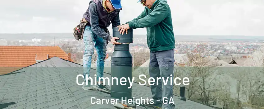 Chimney Service Carver Heights - GA