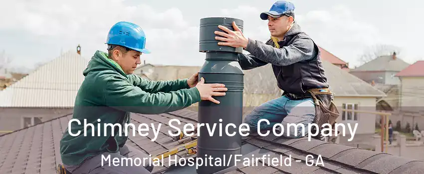 Chimney Service Company Memorial Hospital/Fairfield - GA