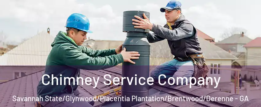 Chimney Service Company Savannah State/Glynwood/Placentia Plantation/Brentwood/Derenne - GA
