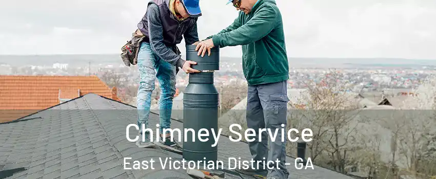 Chimney Service East Victorian District - GA