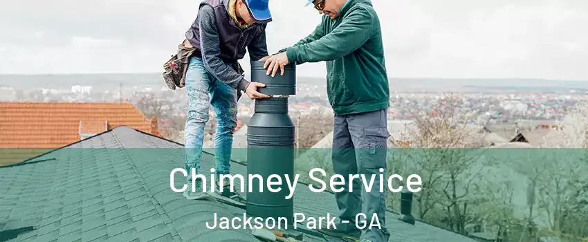 Chimney Service Jackson Park - GA