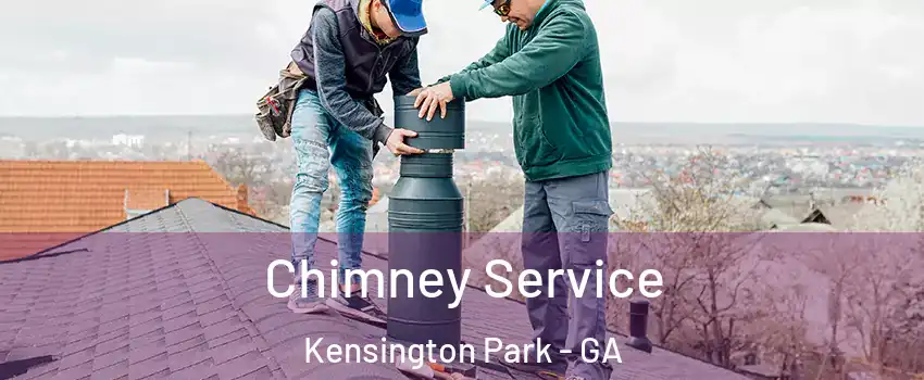 Chimney Service Kensington Park - GA