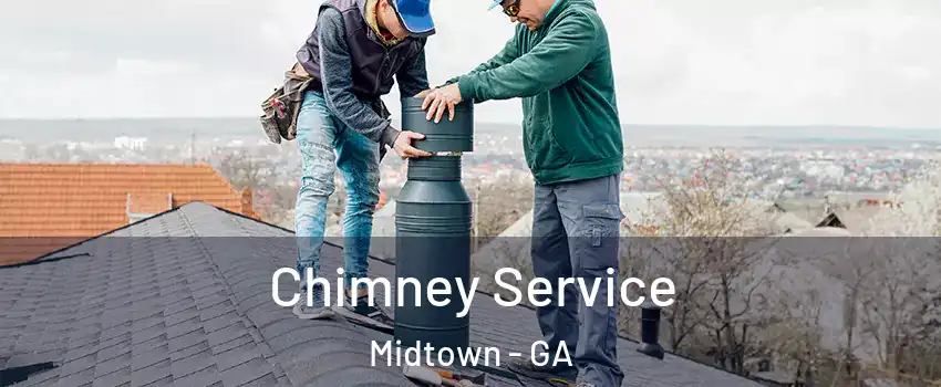 Chimney Service Midtown - GA