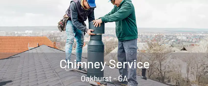 Chimney Service Oakhurst - GA