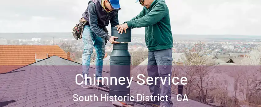 Chimney Service South Historic District - GA