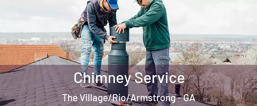 Chimney Service The Village/Rio/Armstrong - GA
