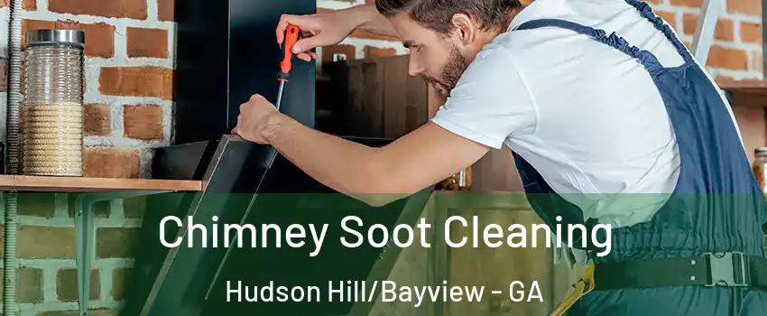 Chimney Soot Cleaning Hudson Hill/Bayview - GA
