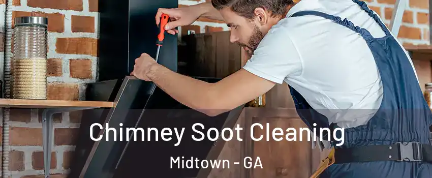 Chimney Soot Cleaning Midtown - GA