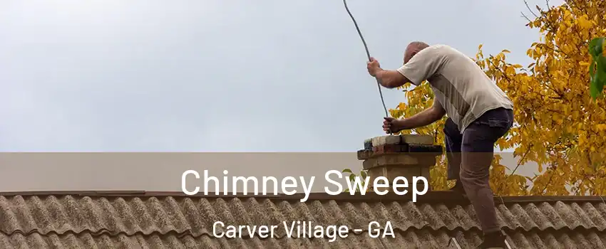 Chimney Sweep Carver Village - GA