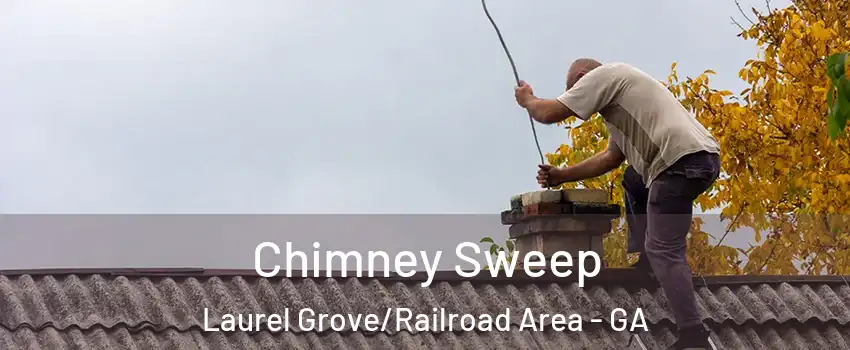Chimney Sweep Laurel Grove/Railroad Area - GA