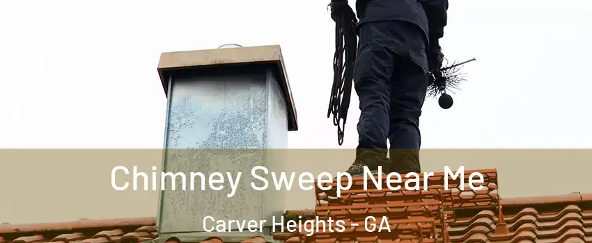 Chimney Sweep Near Me Carver Heights - GA