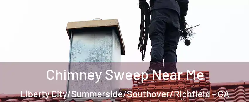 Chimney Sweep Near Me Liberty City/Summerside/Southover/Richfield - GA