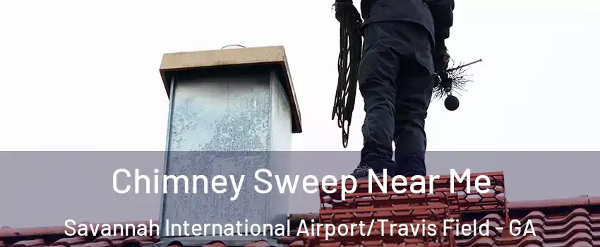 Chimney Sweep Near Me Savannah International Airport/Travis Field - GA