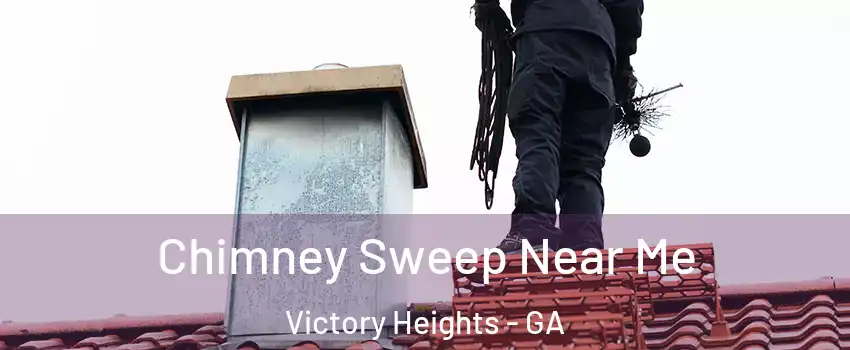 Chimney Sweep Near Me Victory Heights - GA