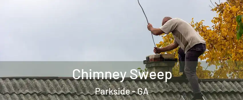 Chimney Sweep Parkside - GA