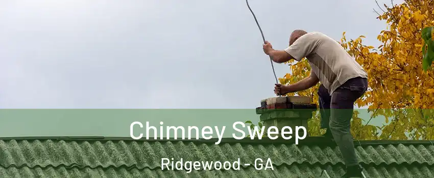 Chimney Sweep Ridgewood - GA