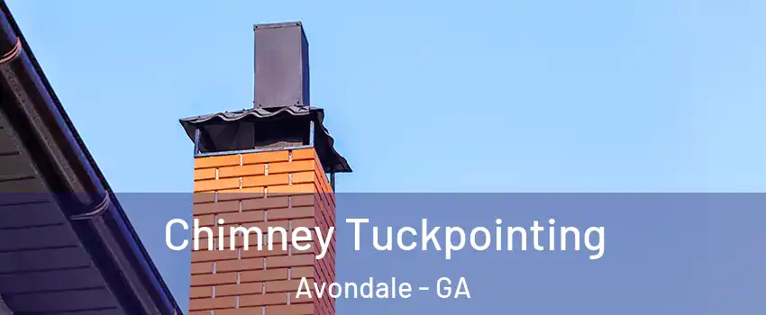 Chimney Tuckpointing Avondale - GA
