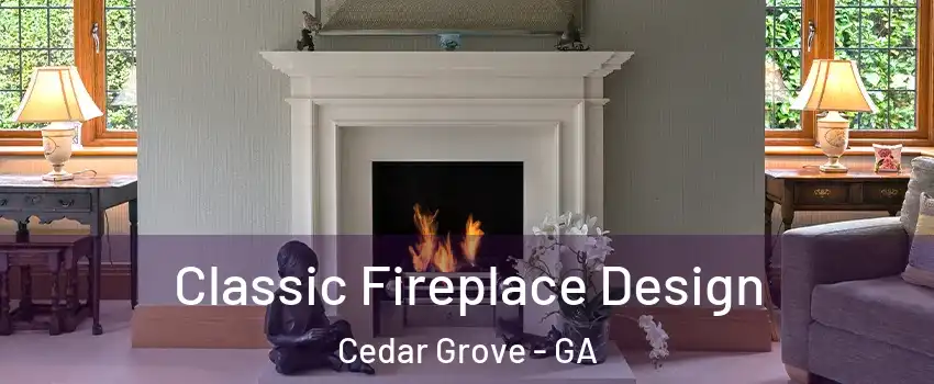 Classic Fireplace Design Cedar Grove - GA