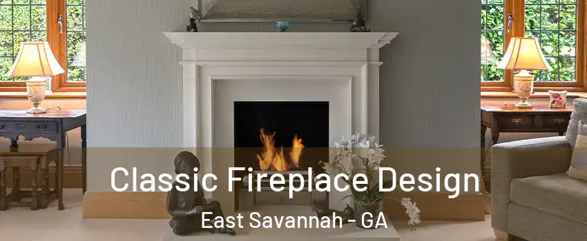 Classic Fireplace Design East Savannah - GA
