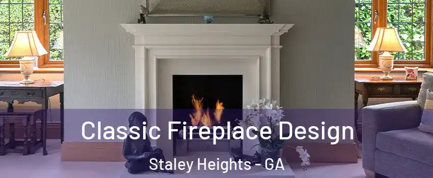 Classic Fireplace Design Staley Heights - GA