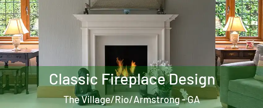 Classic Fireplace Design The Village/Rio/Armstrong - GA