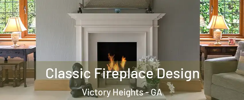 Classic Fireplace Design Victory Heights - GA