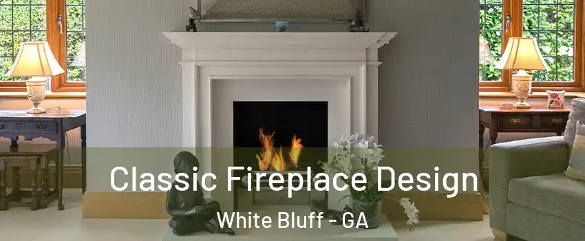 Classic Fireplace Design White Bluff - GA