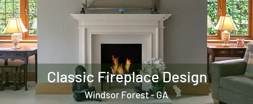 Classic Fireplace Design Windsor Forest - GA