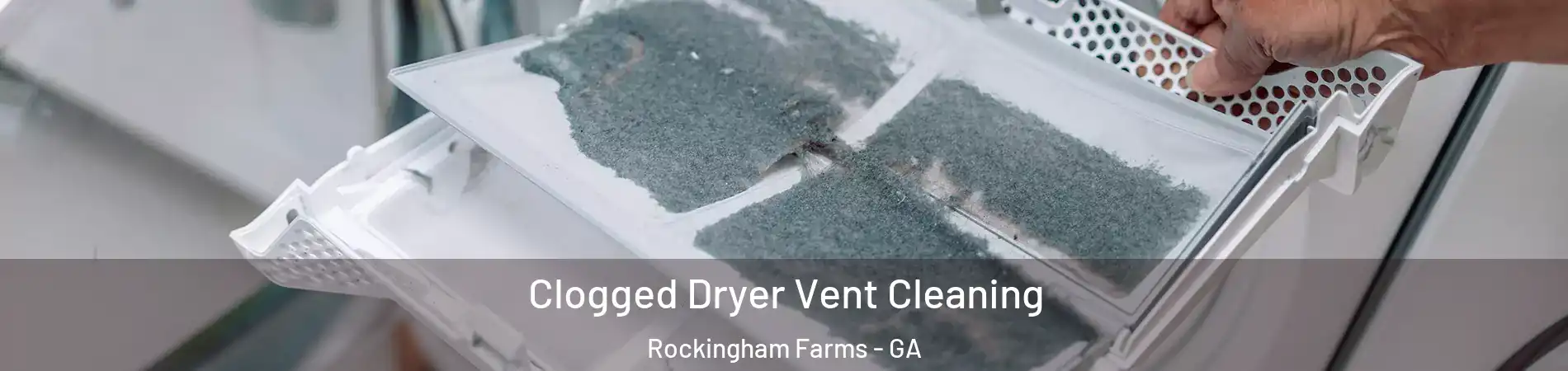 Clogged Dryer Vent Cleaning Rockingham Farms - GA